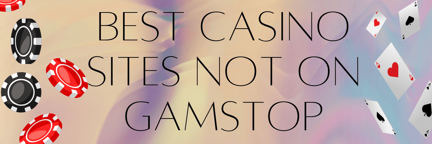 Discovering Casinos Not on Gamstop in the UK -1896066294