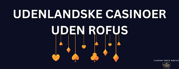 Dansk Casinoer Uden ROFUS Spil Uden Bekymringer